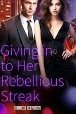 Giving in to Her Rebellious Streak (Yasmin and Blake)