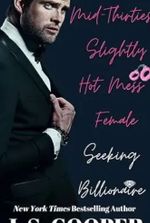 Mid-Thirties Slightly Hot Mess Female Seeking Billionaire (Single and Sassy in the city Book 2)
