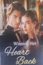 Winning Her Heart Back (Emelie Hoven and William Middleton)