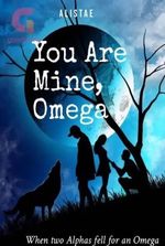 You Are Mine Omega by AlisTae